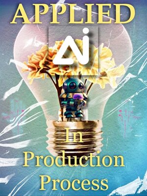 cover image of Applied AI In Production Process